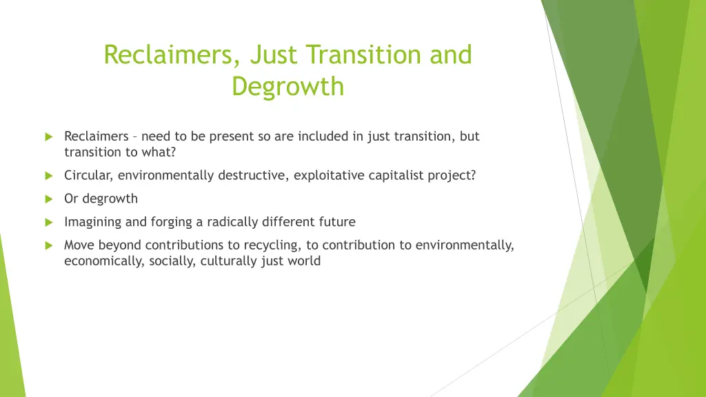 reclaimers just transition and degrowth