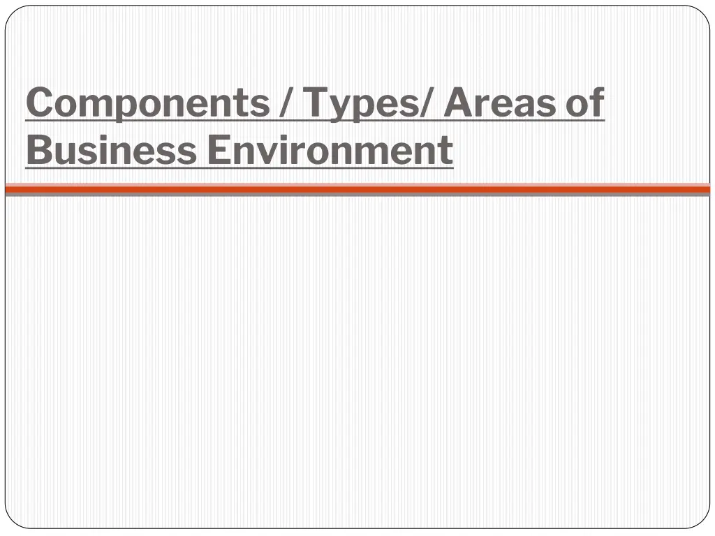 components types areas of business environment