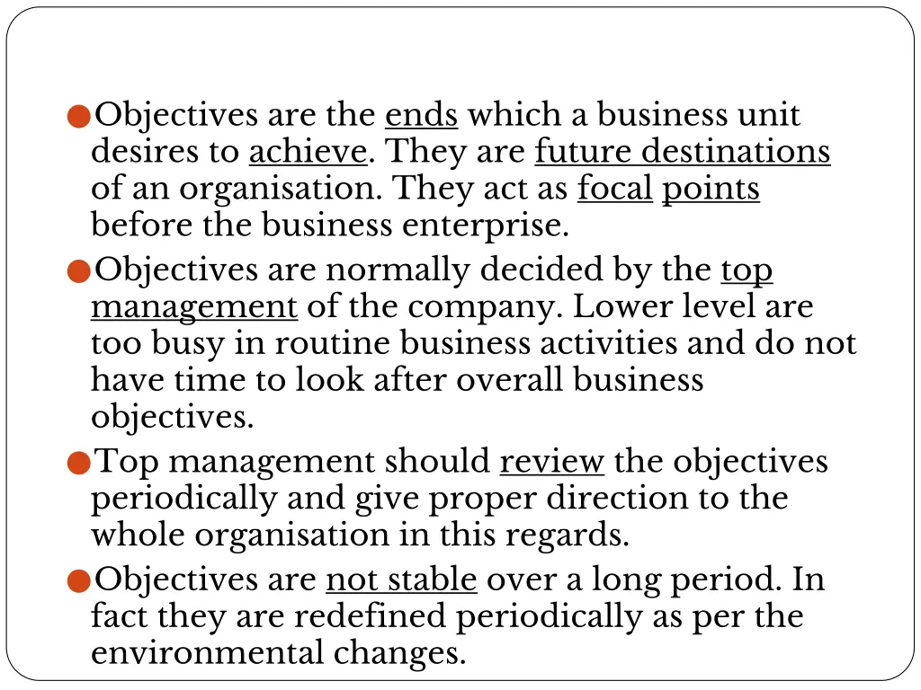 objectives are the ends which a business unit