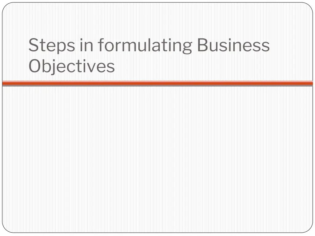 steps in formulating business objectives