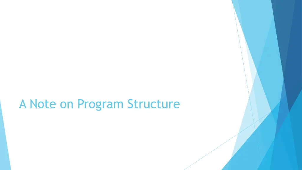 a note on program structure