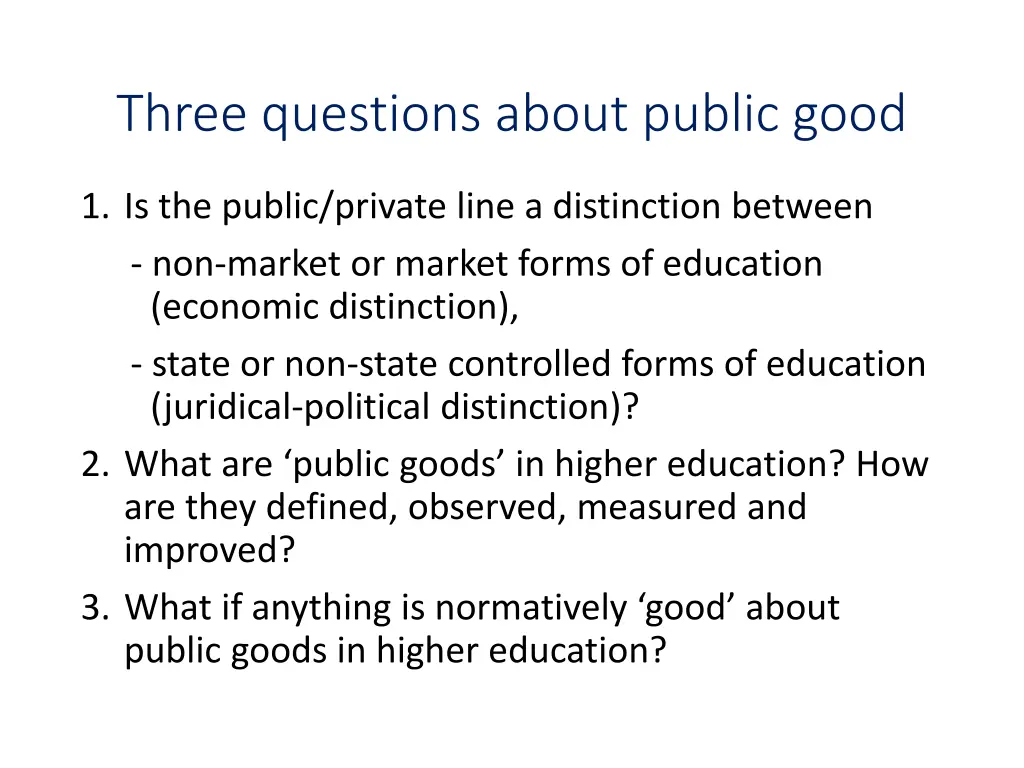 three questions about public good