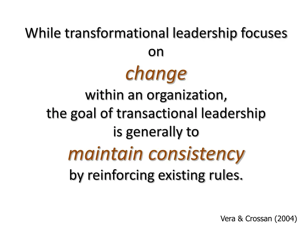 while transformational leadership focuses