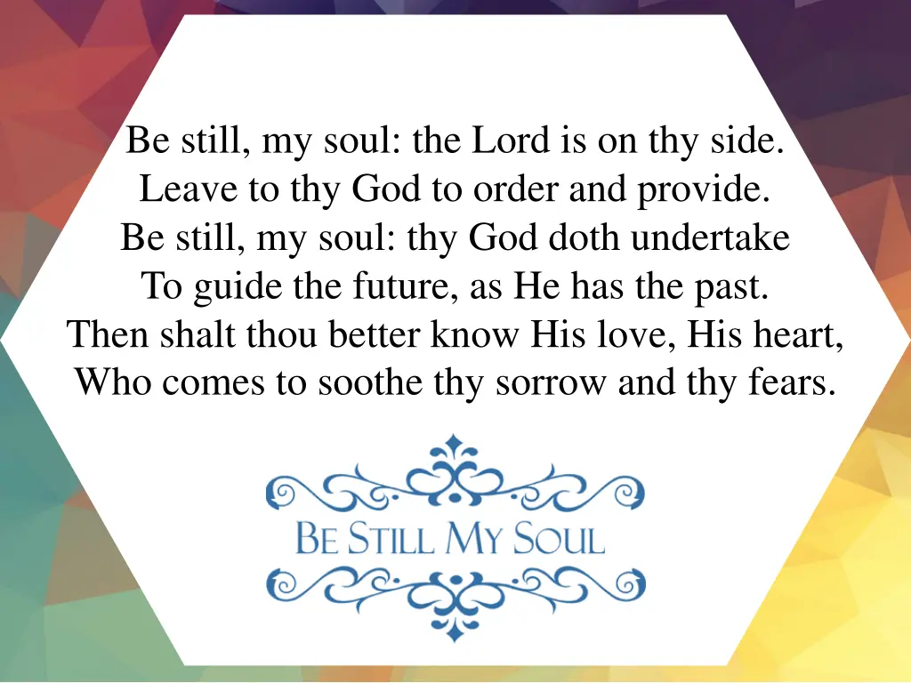 be still my soul the lord is on thy side leave