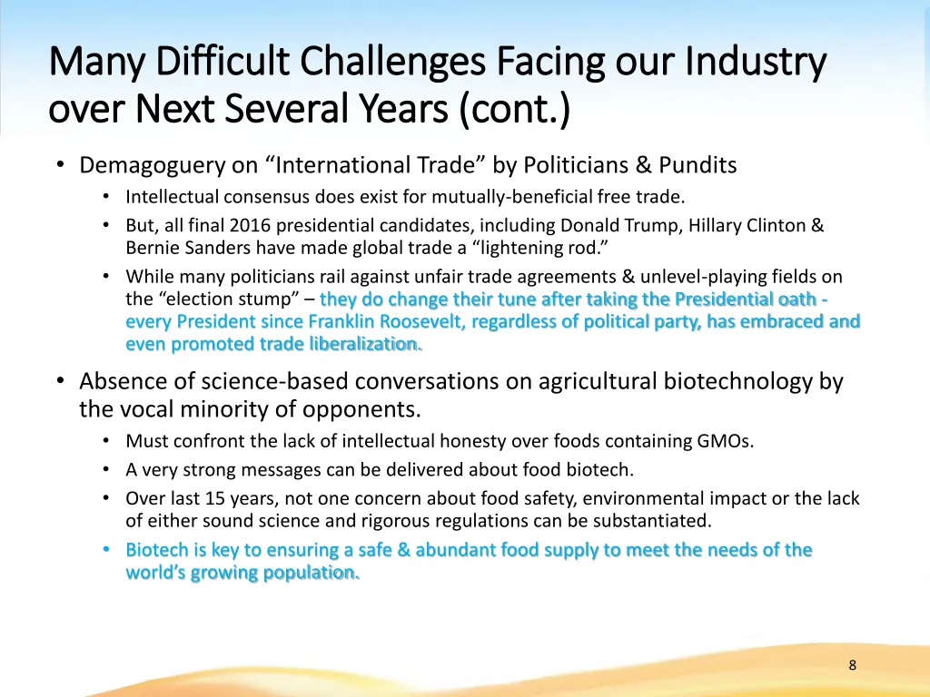 many difficult challenges facing our industry