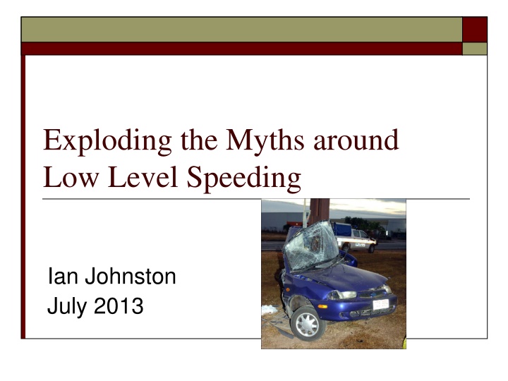 exploding the myths around low level speeding