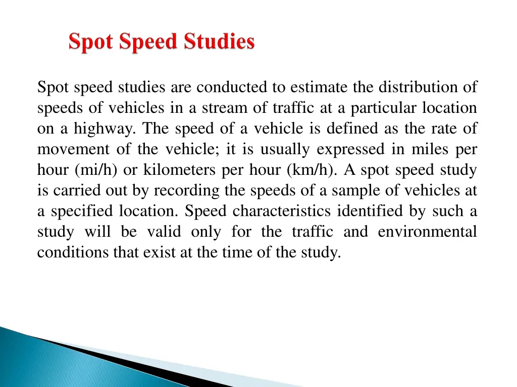 spot speed studies are conducted to estimate