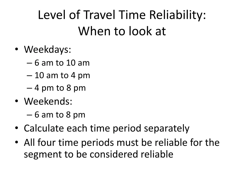 level of travel time reliability when to look