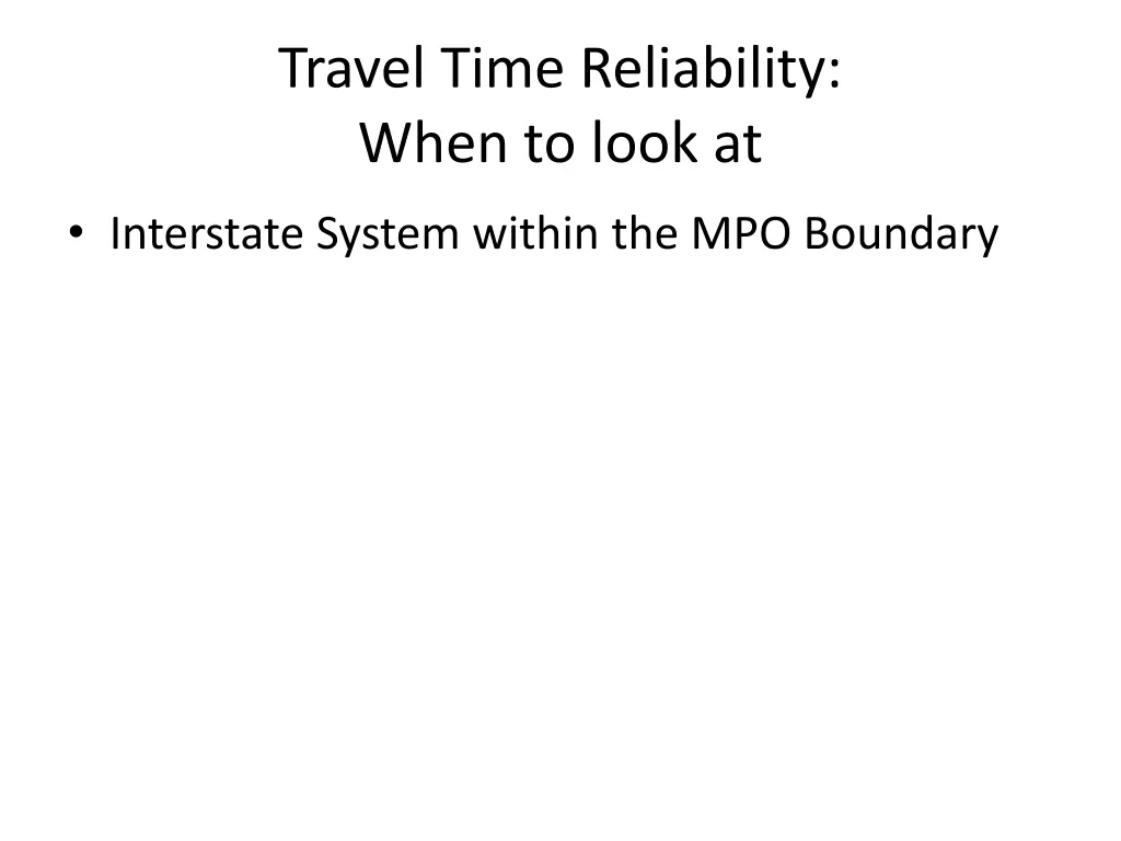 travel time reliability when to look at