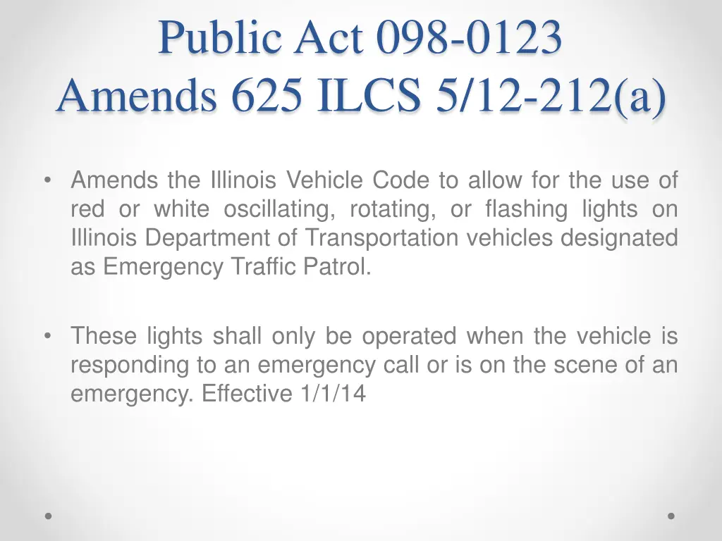 public act 098 0123 amends 625 ilcs 5 12 212 a