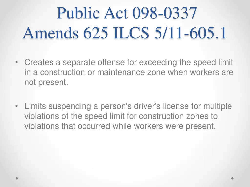 public act 098 0337 amends 625 ilcs 5 11 605 1