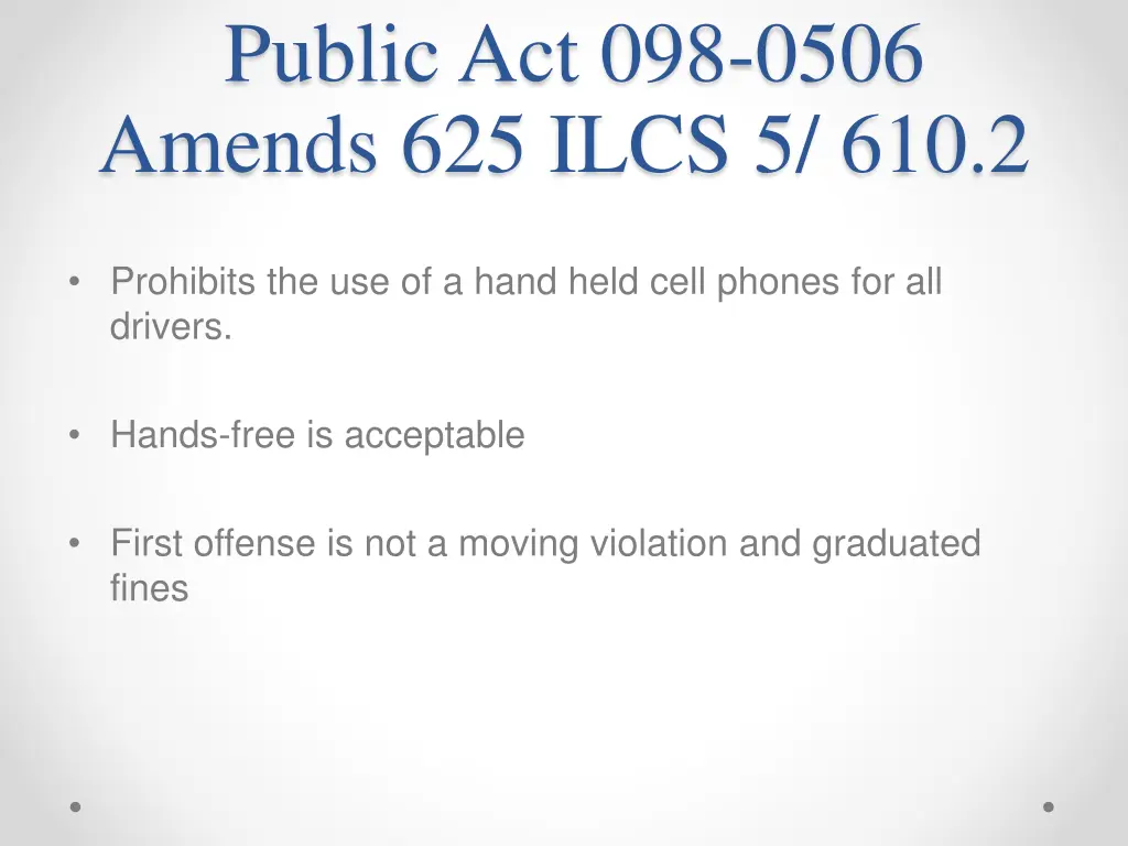 public act 098 0506 amends 625 ilcs 5 610 2