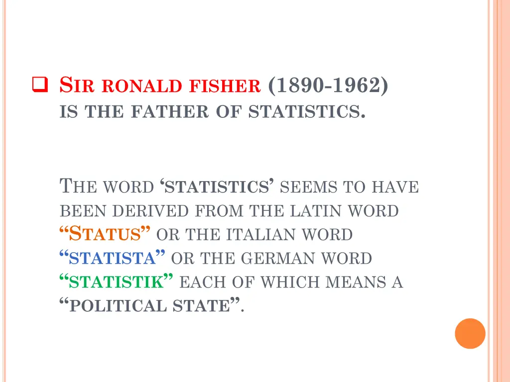 s ir ronald fisher 1890 1962 is the father