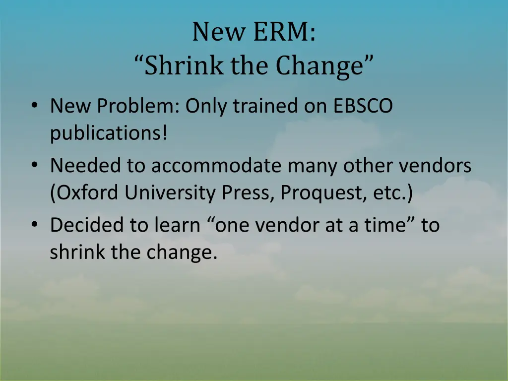 new erm shrink the change