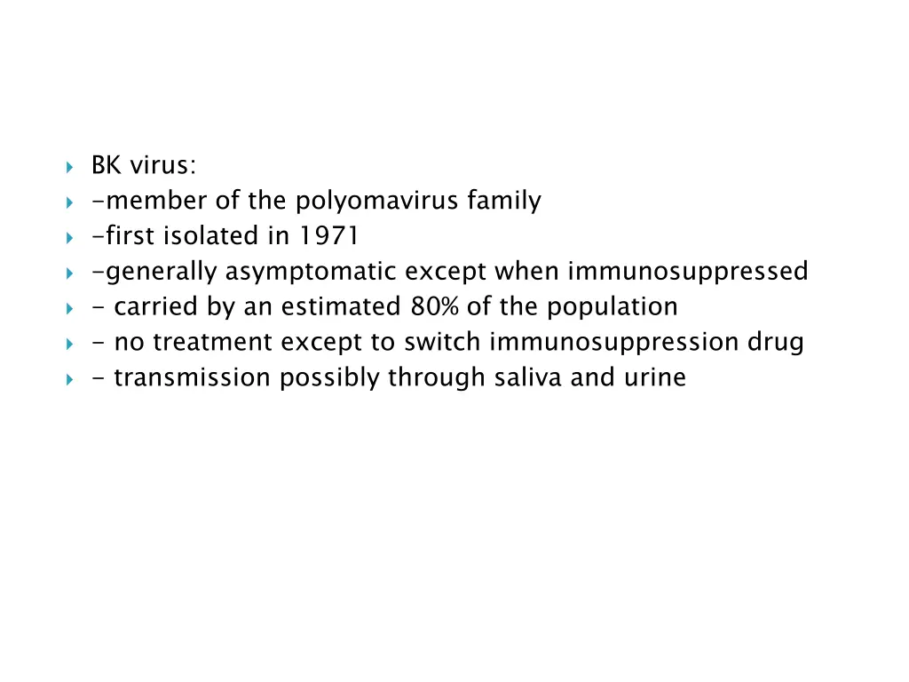 bk virus member of the polyomavirus family first