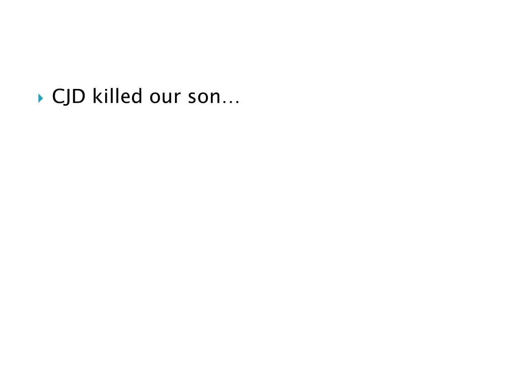 cjd killed our son