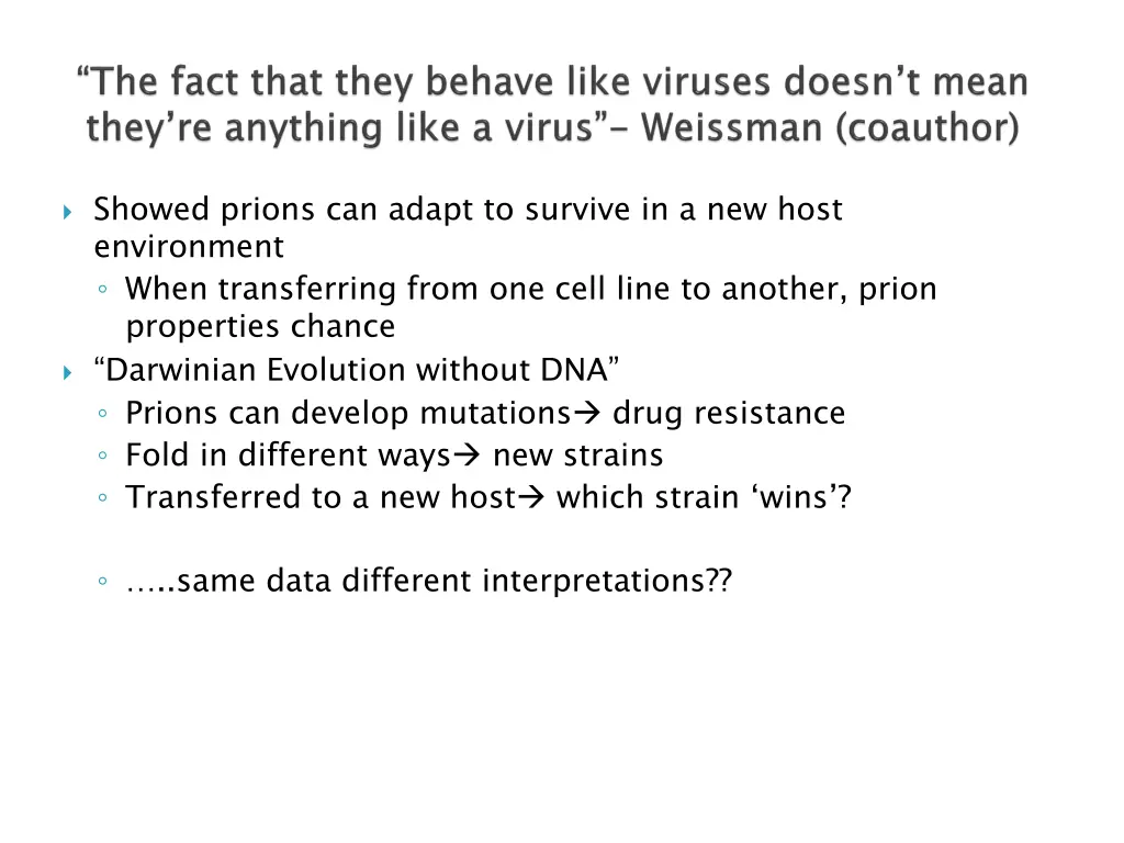 showed prions can adapt to survive in a new host