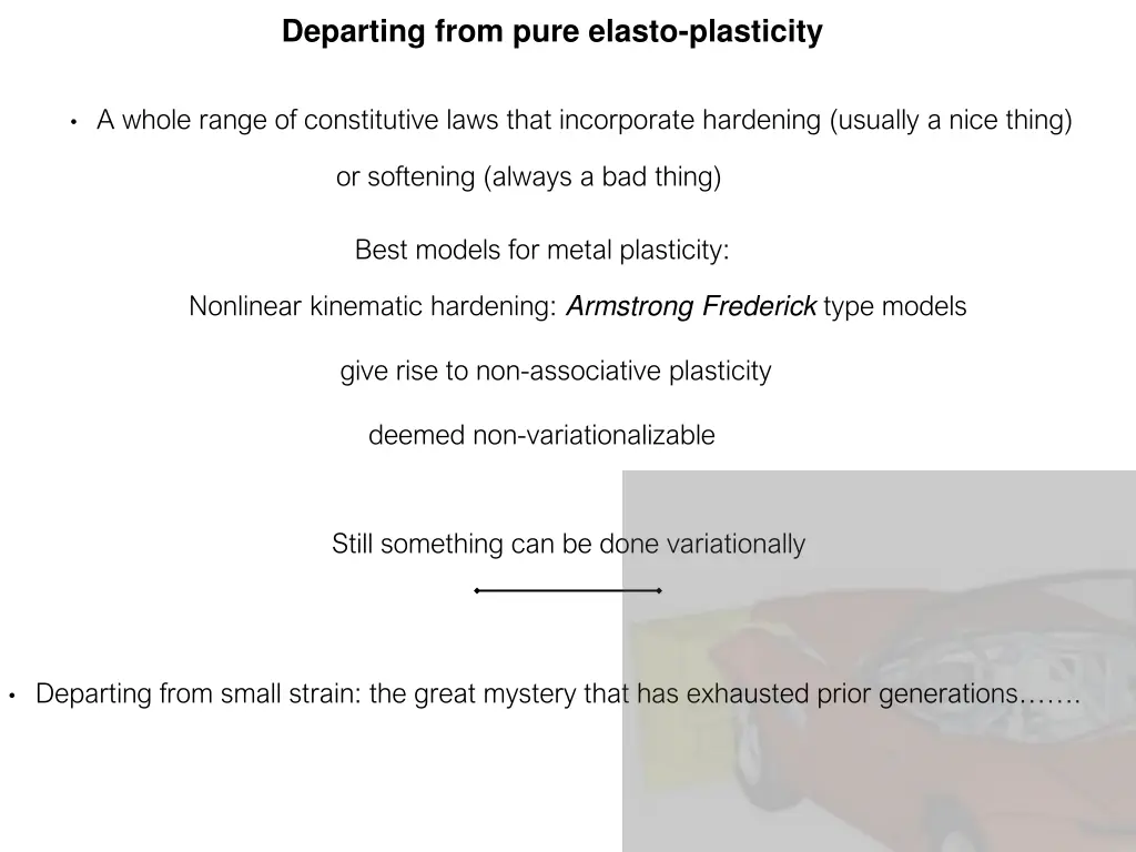 departing from pure elasto plasticity