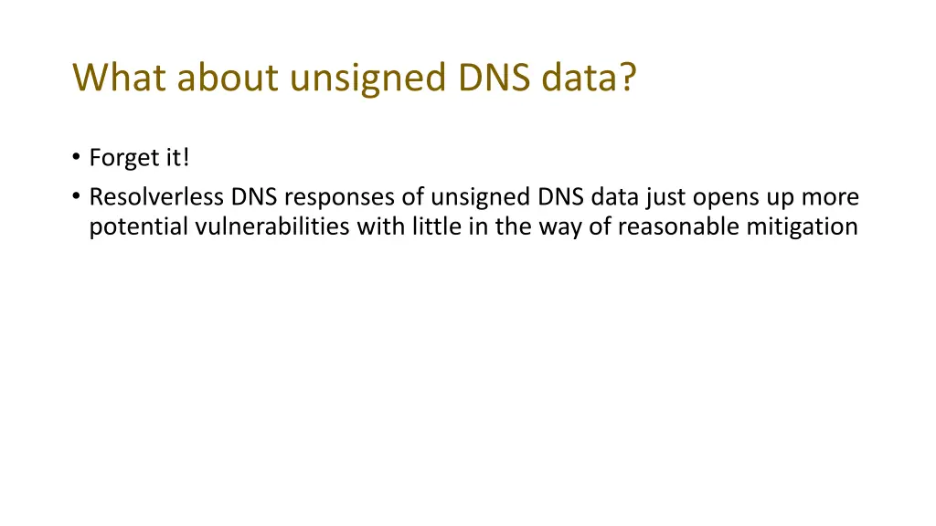 what about unsigned dns data