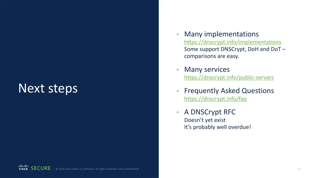 many implementations https dnscrypt info