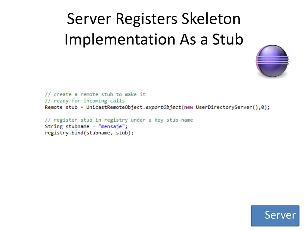 server registers skeleton implementation as a stub