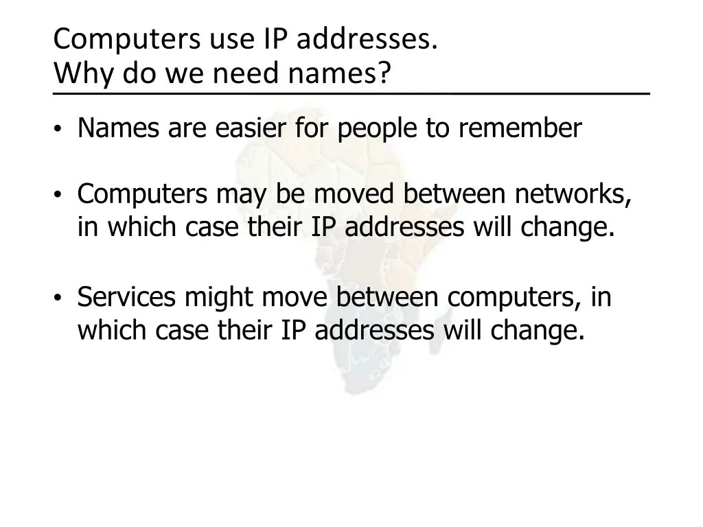 computers use ip addresses why do we need names