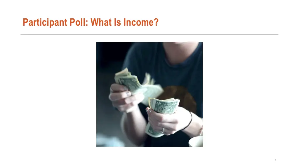 participant poll what is income