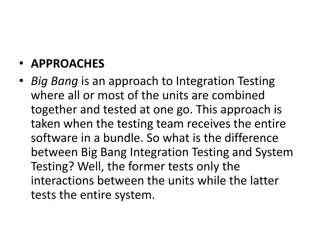 approaches big bang is an approach to integration