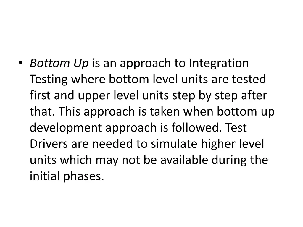 bottom up is an approach to integration testing