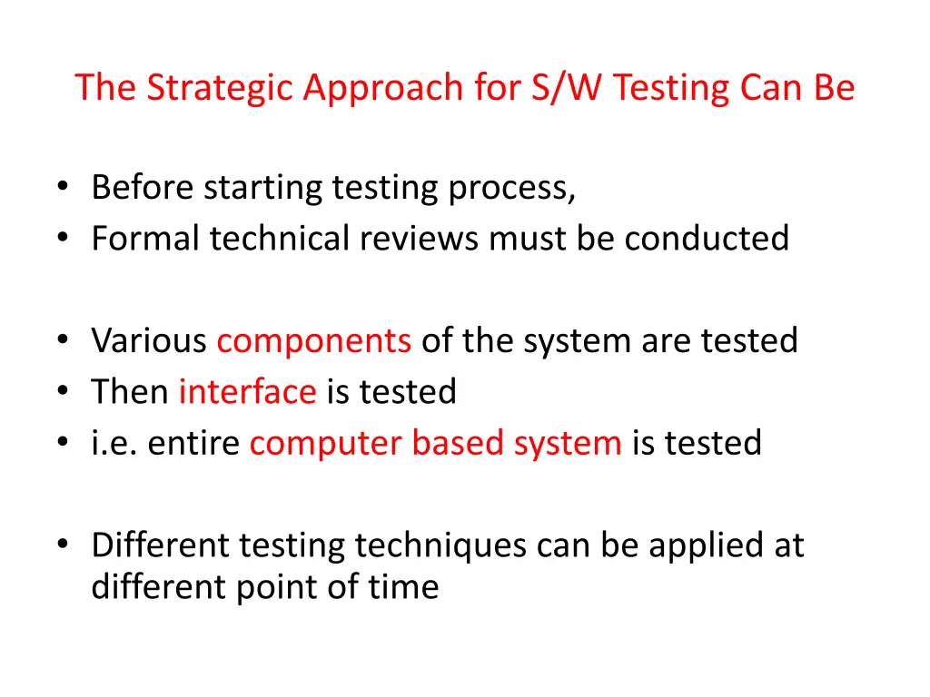 the strategic approach for s w testing can be