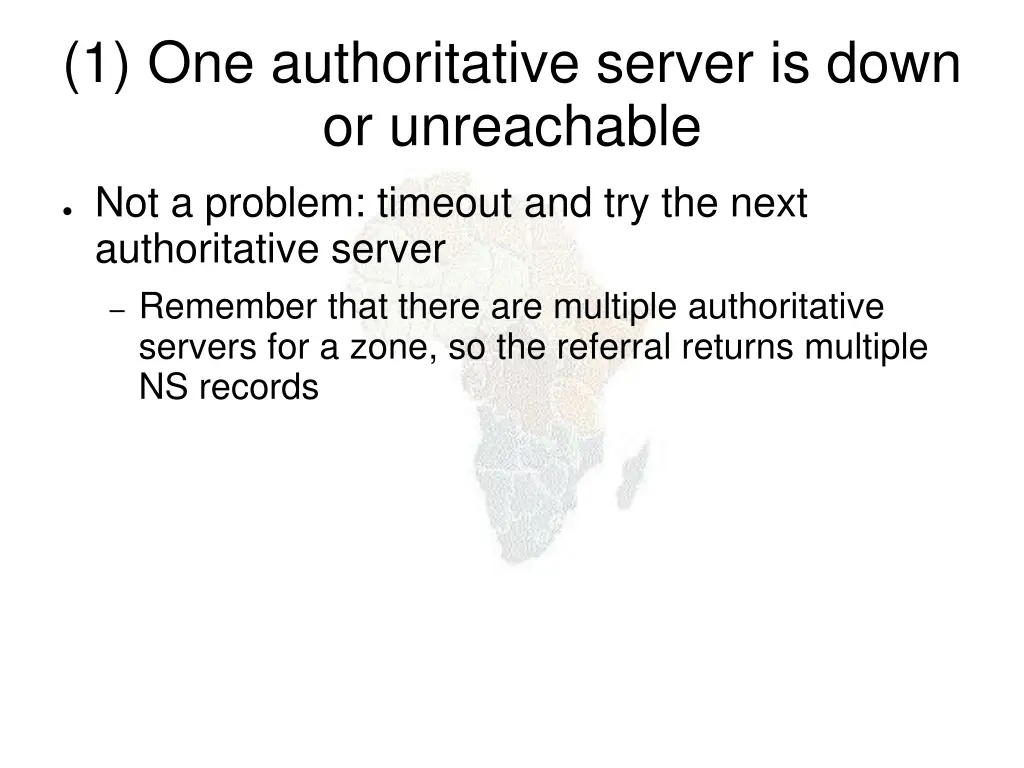 1 one authoritative server is down or unreachable