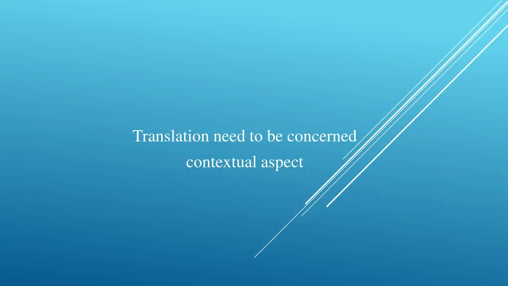 translation need to be concerned contextual aspect