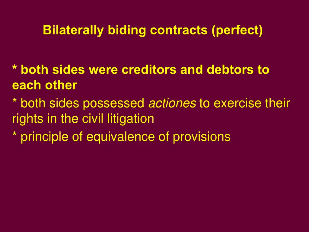 bilaterally biding contracts perfect