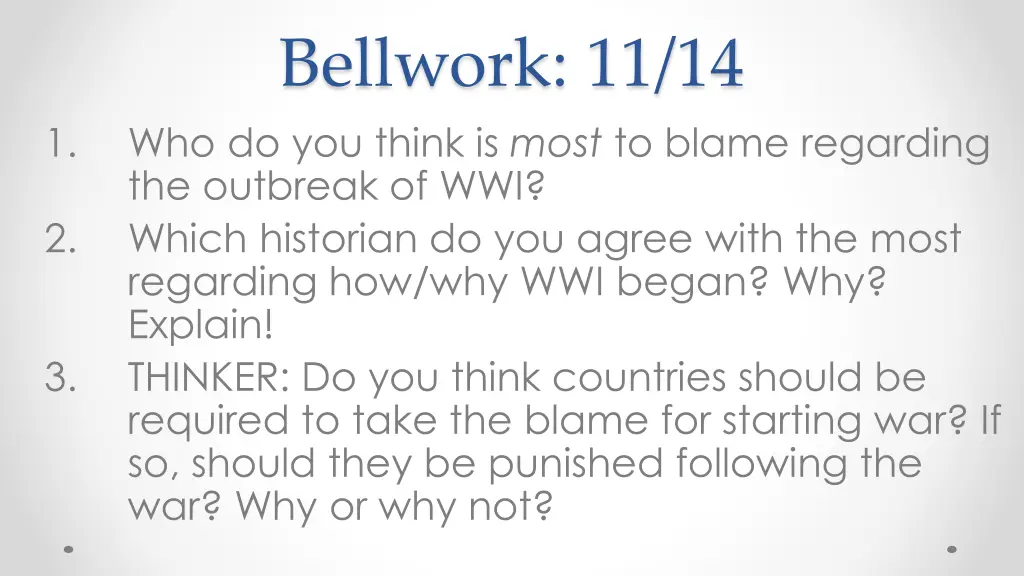 bellwork 11 14 who do you think is most to blame