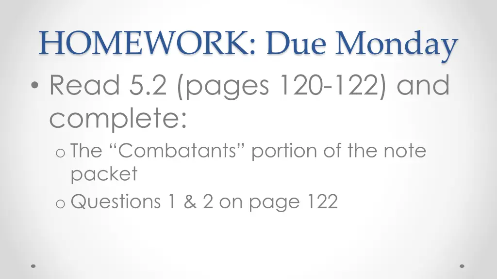 homework due monday read 5 2 pages