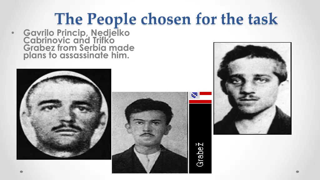 the people chosen for the task gavrilo princip