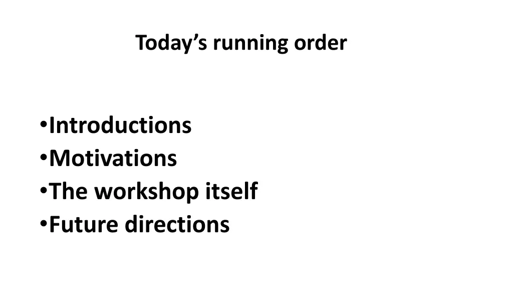 today s running order