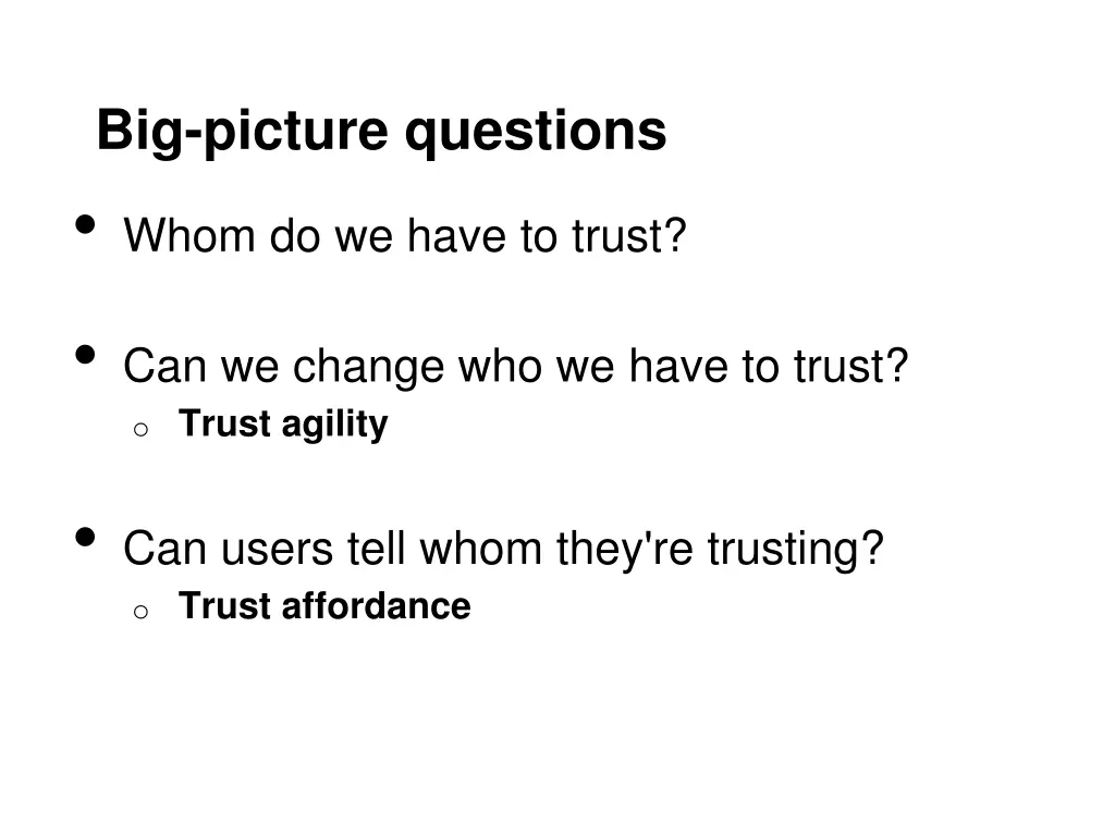 big picture questions whom do we have to trust