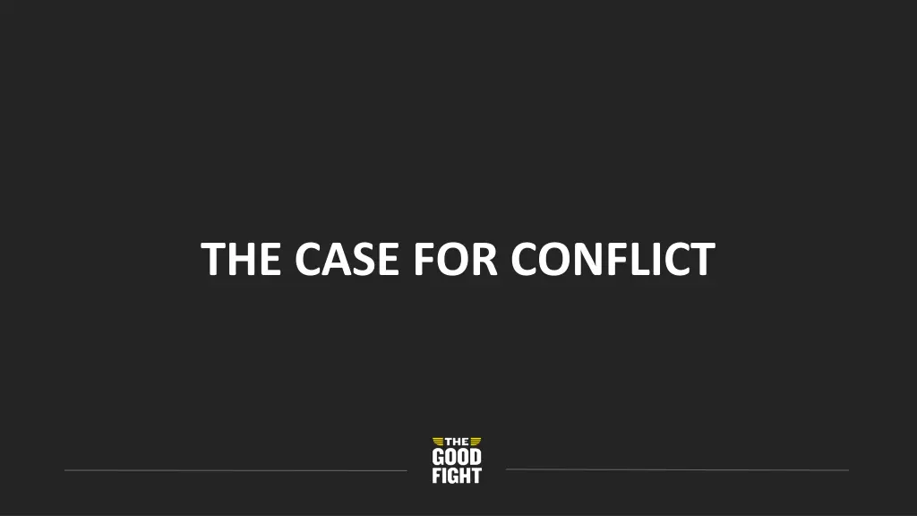 the case for conflict