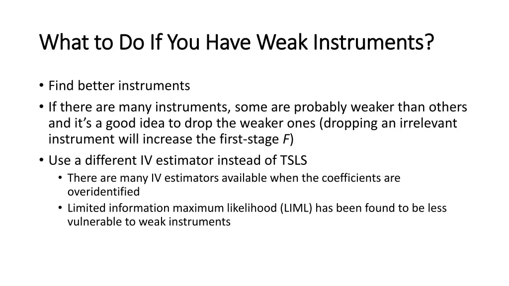 what to do if you have weak instruments what