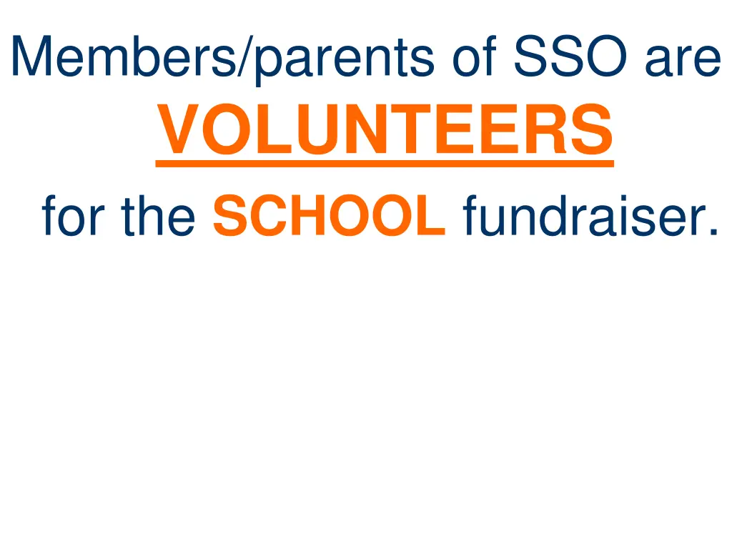 members parents of sso are volunteers