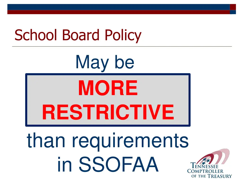 school board policy may be more restrictive