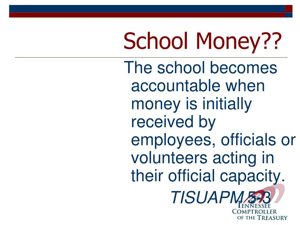 school money the school becomes accountable when