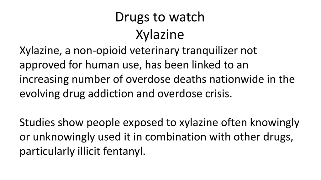 drugs to watch xylazine