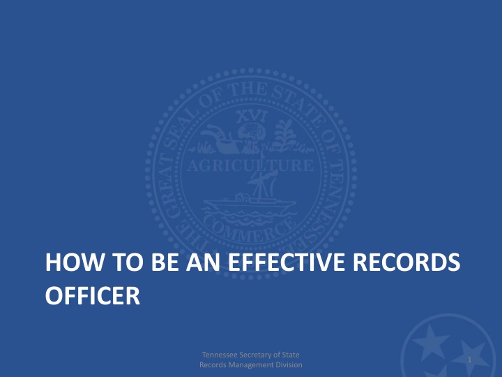 how to be an effective records officer