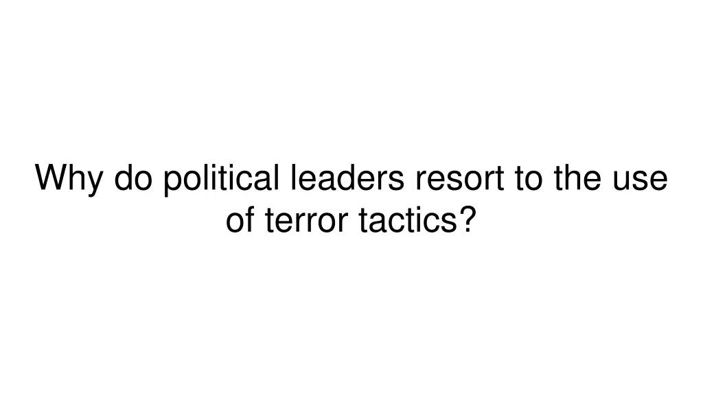 why do political leaders resort