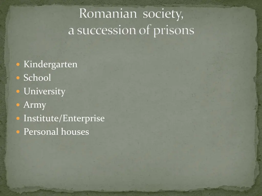 romanian society a succession of prisons