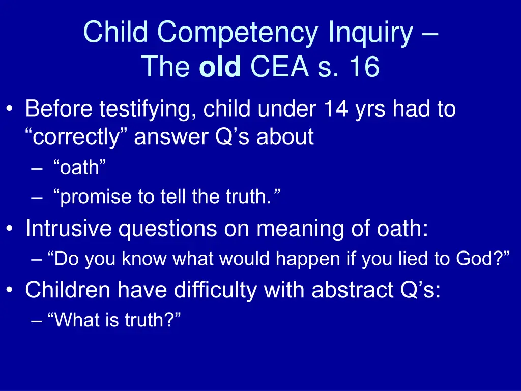 child competency inquiry the old cea s 16 before