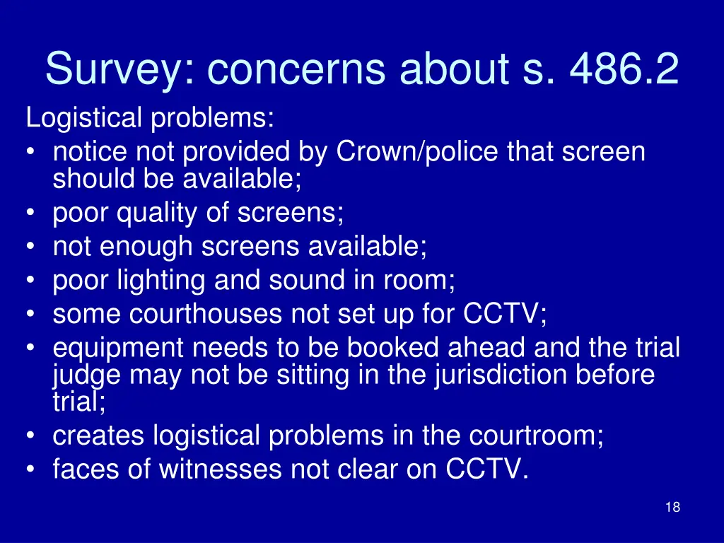 survey concerns about s 486 2 logistical problems