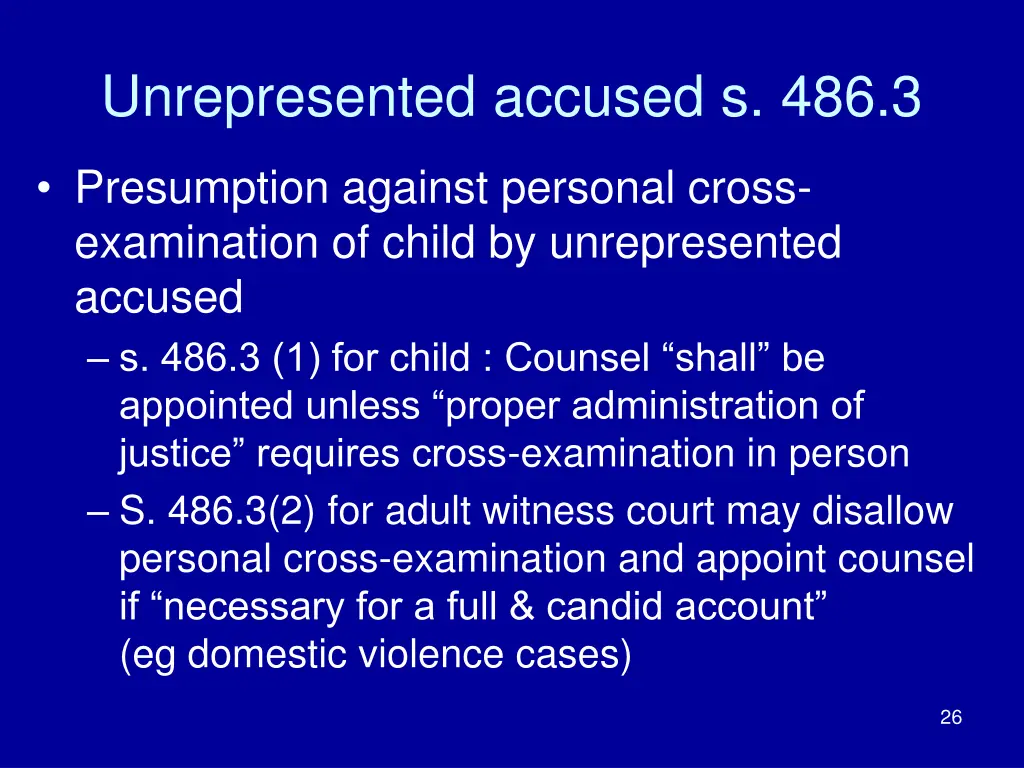 unrepresented accused s 486 3